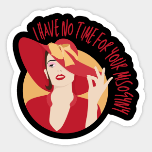 I Have No Time For Your Misogyny - Feminist Retro Sticker